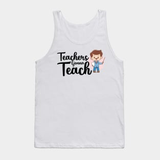 teachers gonna teach Tank Top